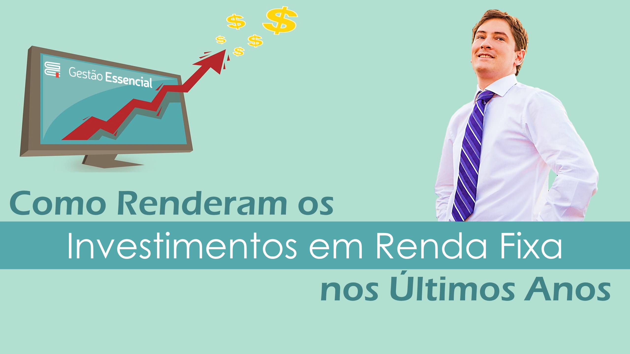 Quanto Renderam Os Principais Investimentos De Renda Fixa Nos Últimos ...